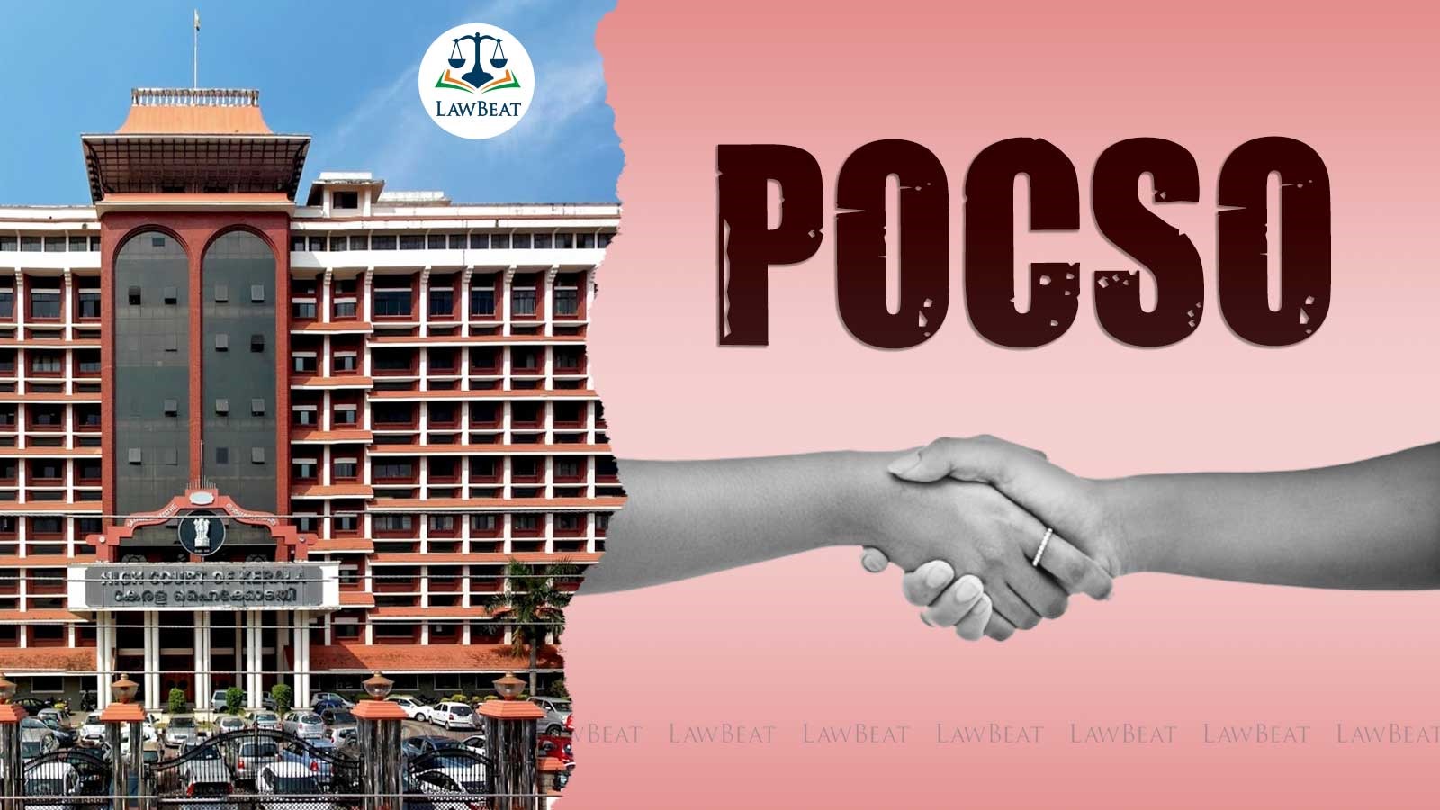 Woman’s Body Her Temple, Quashing of POCSO Case Cannot Be Allowed Despite Compromise Between Parties: Kerala HC Woman’s Body Her Temple, Quashing of POCSO Case Cannot Be Allowed Despite Compromise Between Parties: Kerala HC